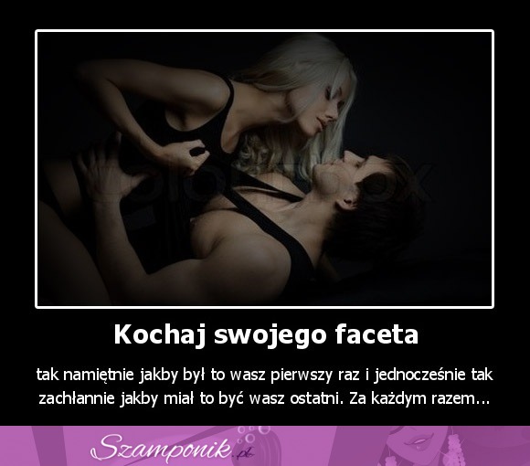 Kochaj swojego faceta