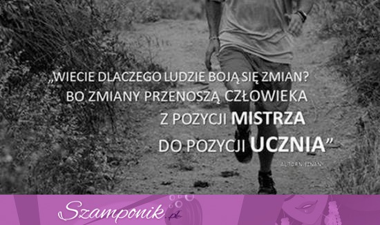 Dlaczego ludzie boją się zmian!