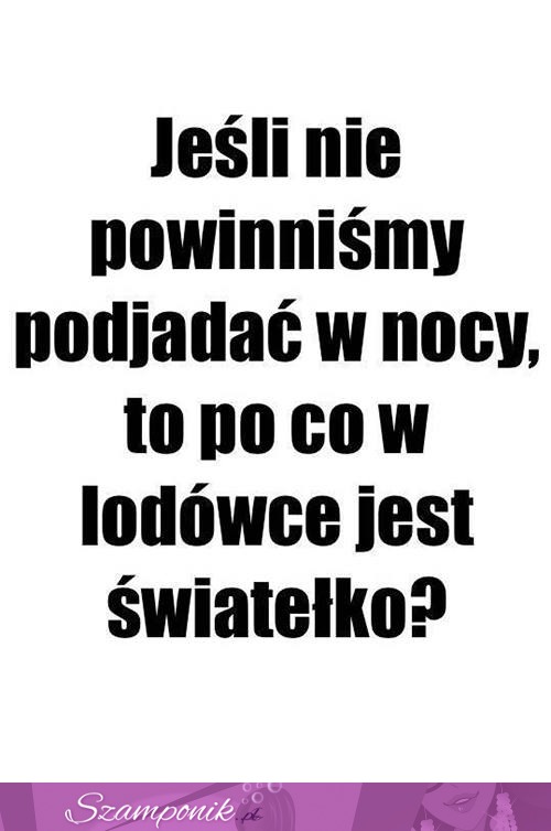 Światełko w lodówce ;)