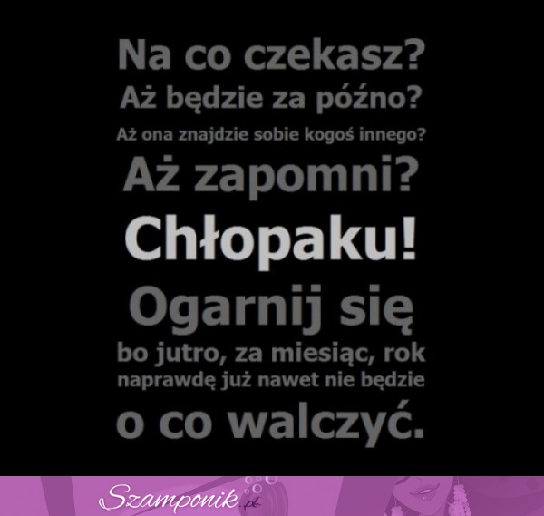 Chłopaku ogarnij się