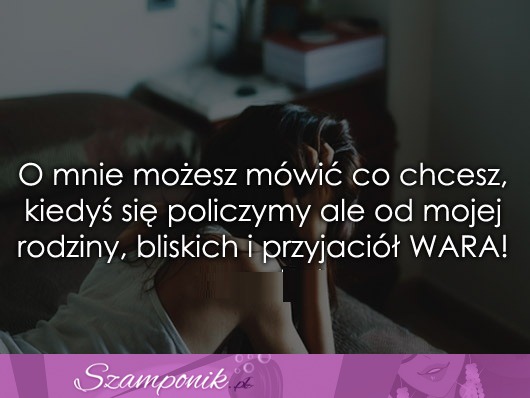 O mnie możesz mówić co chcesz