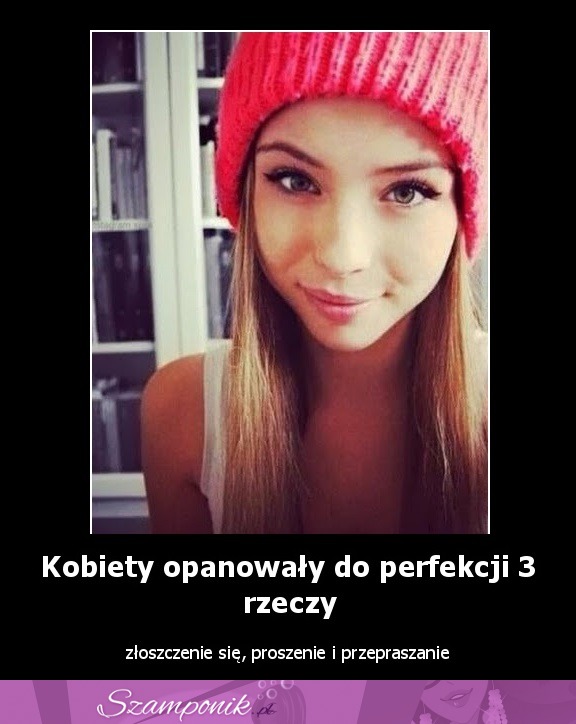 Kobiety opanowały do perfekcji te 3 RZECZY!