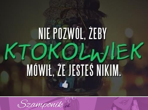 Nie pozwól, żeby ktokolwiek...