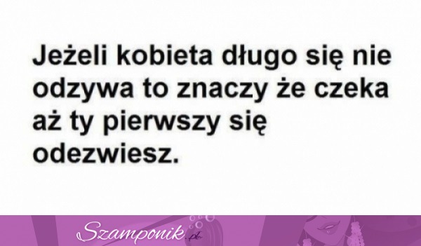 Jeżeli kobieta długo się nie odzywa