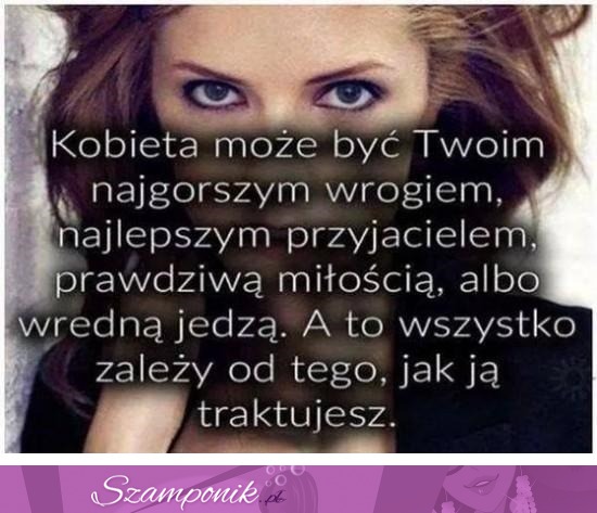 Kobieta może być każdym- UWAŻAJ