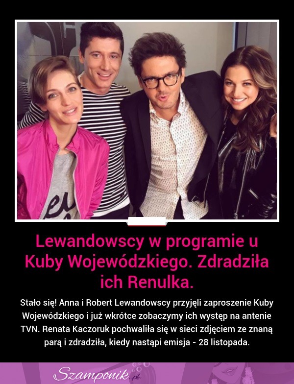 Lewandowscy u Kuby Wojewódzkiego! Renata zdradziła, kiedy nastąpi emisja!