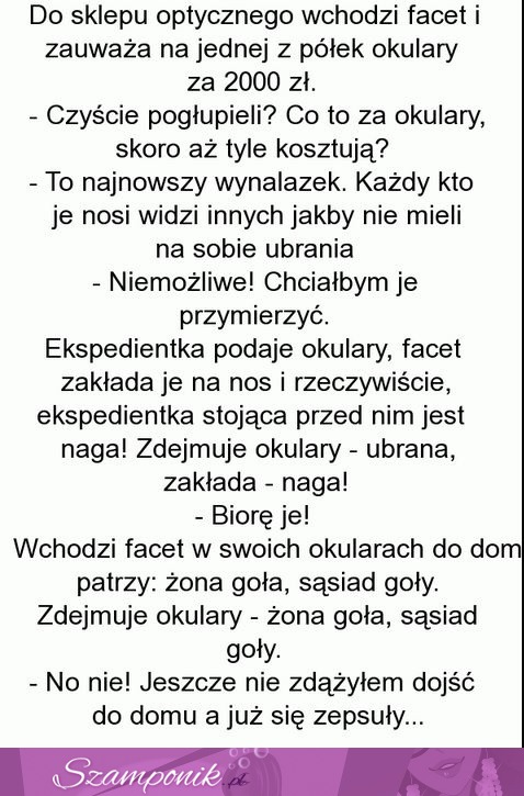 Do sklepu optycznego wchodzi facet i zauważa... DOBRE!