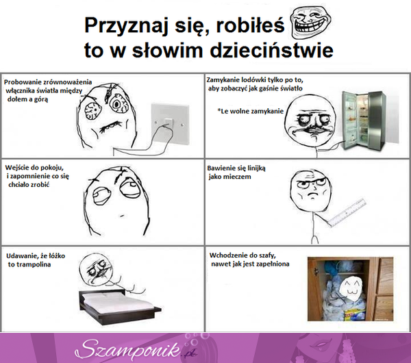 Rzeczy, które każdy robił w dzieciństwie... Prawda! :D