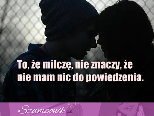 Milczę...