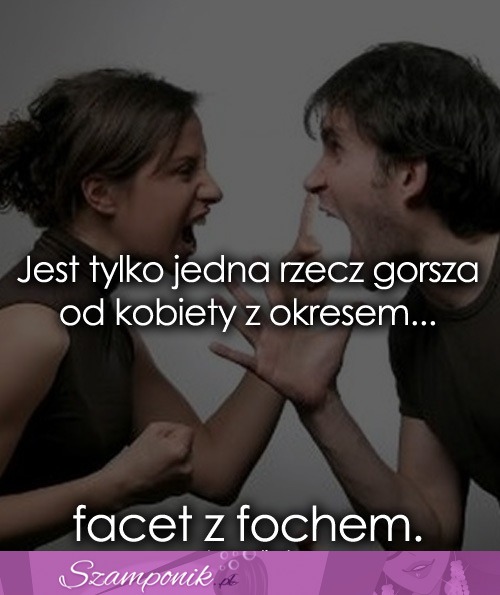 Jest tylko jedna rzecz gorsza od kobiety... Jest tylko jedna rzecz gorsza od kobiety...