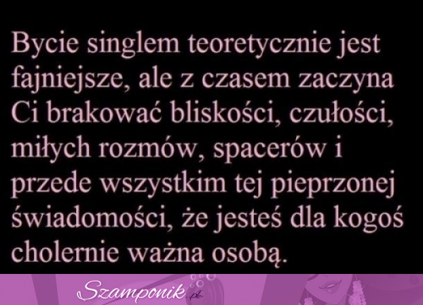 Bycie singlem jest fajne na chwilę.