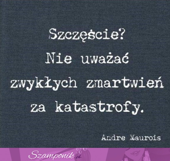 Szczęście to...