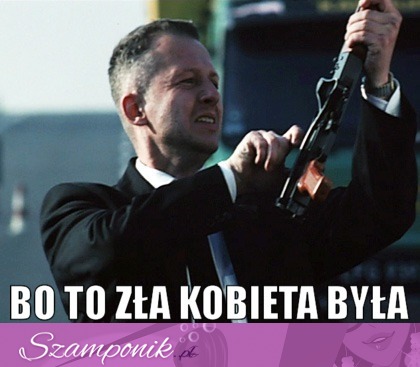 Zła kobieta ;D