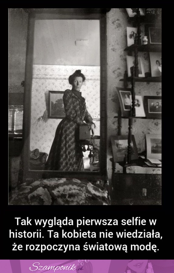 Zobacz jak wygląda PIERWSZA KOBIETA na świecie, która zrobiła sobie SELFIE!  CZAD!