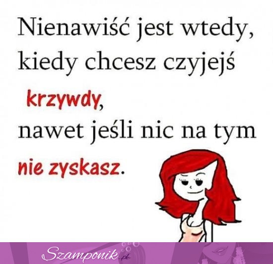 Wtedy jest nienawiść