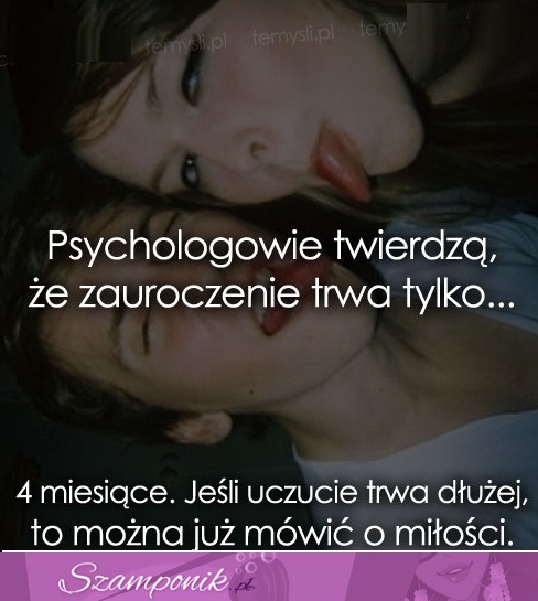 Psychologowie twierdzą, że...