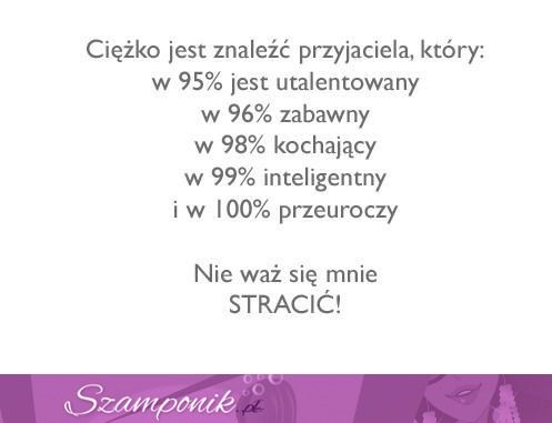 Ciężko jest znaleźć przyjaciela