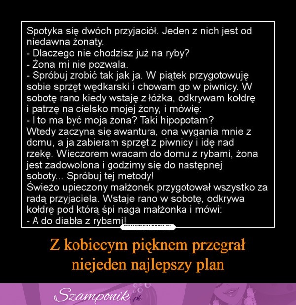 Z kobiecym pięknym przegrał niejeden najlepszy plan ;D