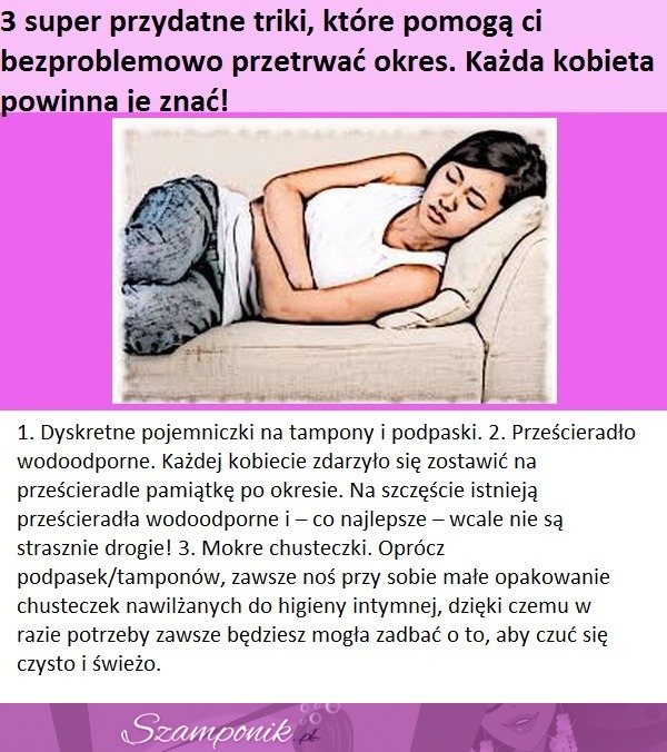 3 super przydatne triki, które pomogą Ci bezproblemowo przetrwać okres. Każda kobieta powinna je znać!