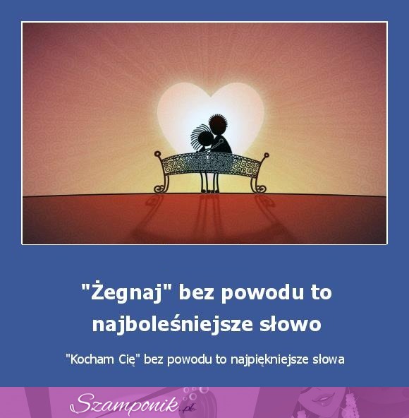 ŻEGNAJ bez powodu