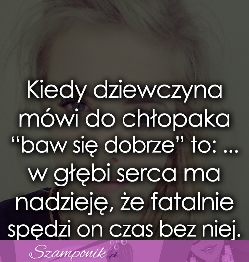 Mamy taką nadzieję ;P