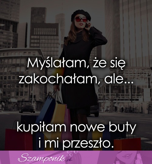 Myslałam, ze sie zakochałam