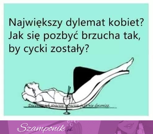 Największy dylemat kobiety