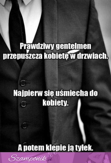 Prawdziwy dźentelmen ;)