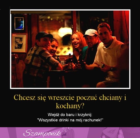 Chcesz się wreszcie poczuć chciany i kochany