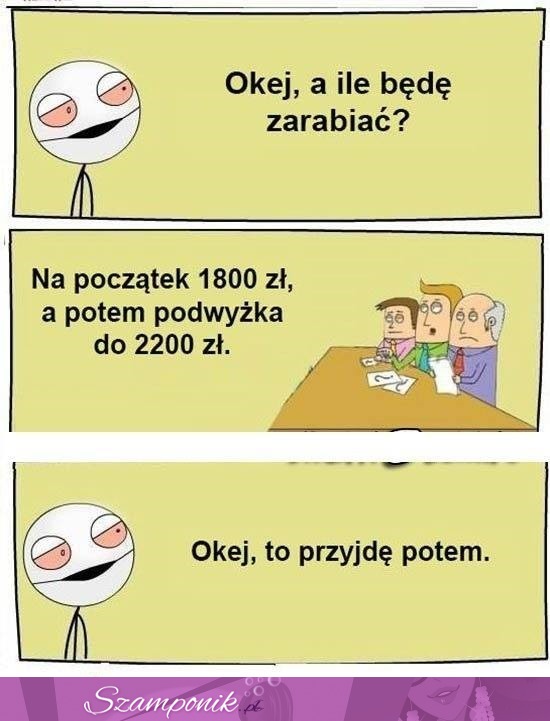 To ja przyjdę potem... Mogę poczekać ;D