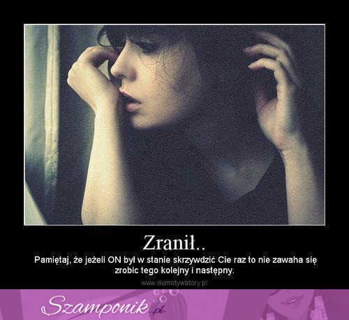 Zranił...