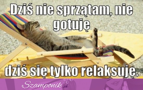 Tylko relaks! ;)