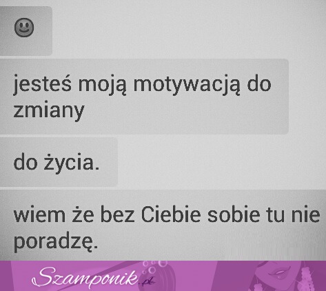 Jesteś moją motywacją