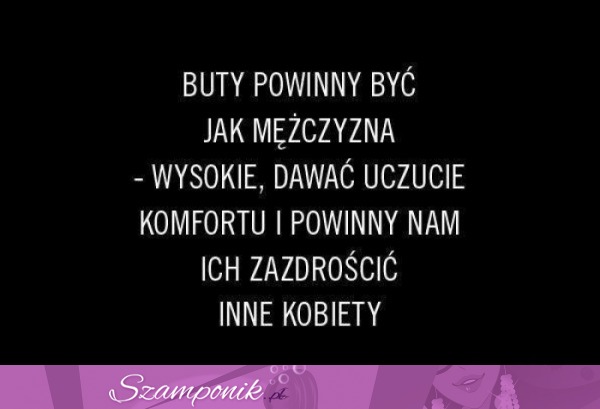 Buty powinny być jak mężczyzna.