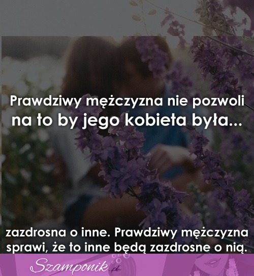 Prawdziwy mężczyzna nie pozwoli