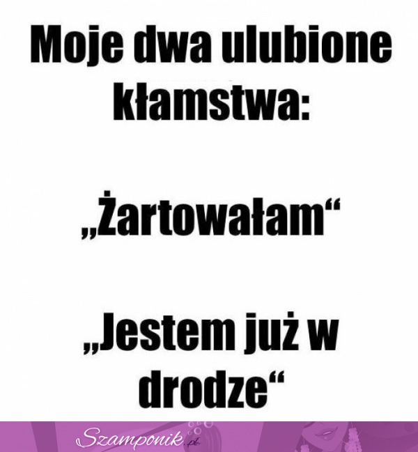 Ulubione kłamstwa ;P