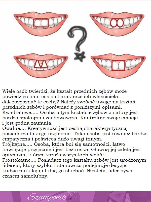 Czy kształt Twoich zębów określa Twój charakter? Sprawdziło Ci się?