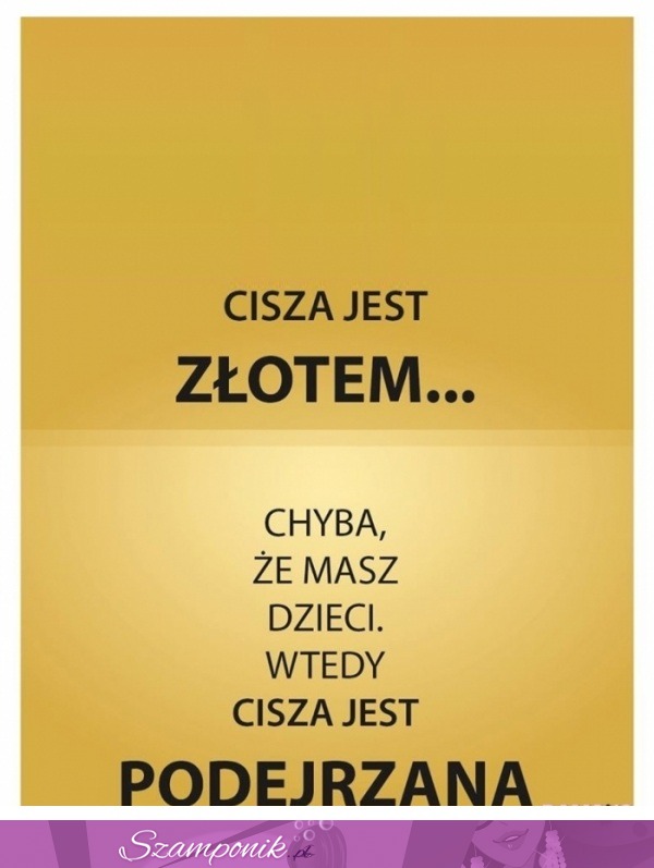 Cisza jest złotem