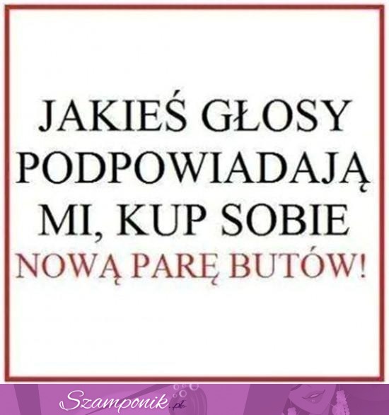 Słysze te głosy non stop! ;D