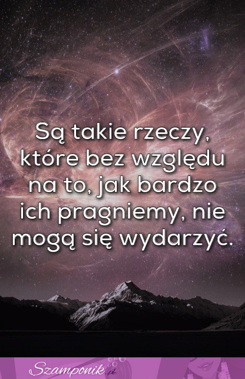 Są takie rzeczy, które...