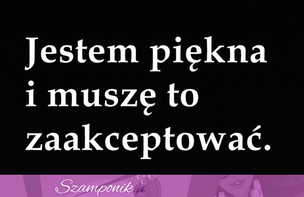 Muszę to zaakceptować