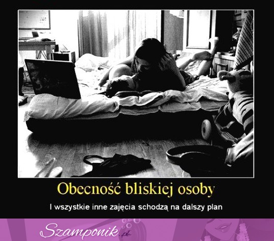 Obeność bliskiej osoby.