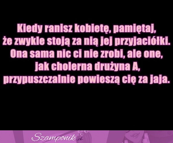 Gdy ranisz kobietę