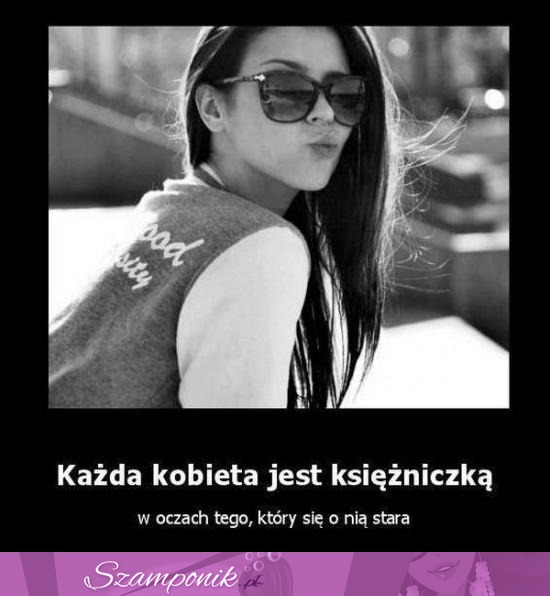 Księżniczka w oczach faceta ♥