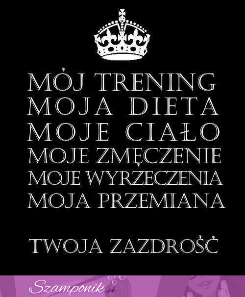 Mój trening, moje ciało, twoja... ;)