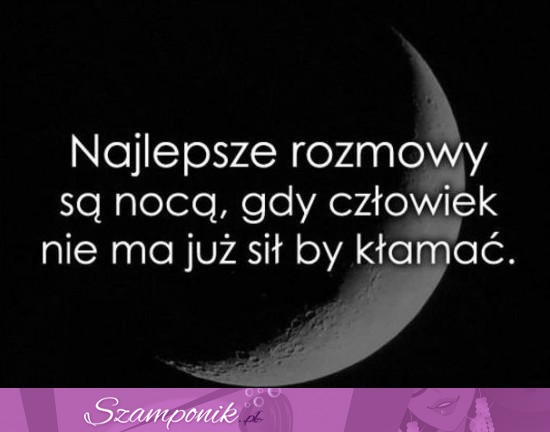 Najlepsze rozmowy są nocami