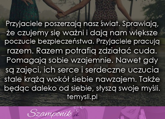 Przyjaciele poszerzają nasz świat