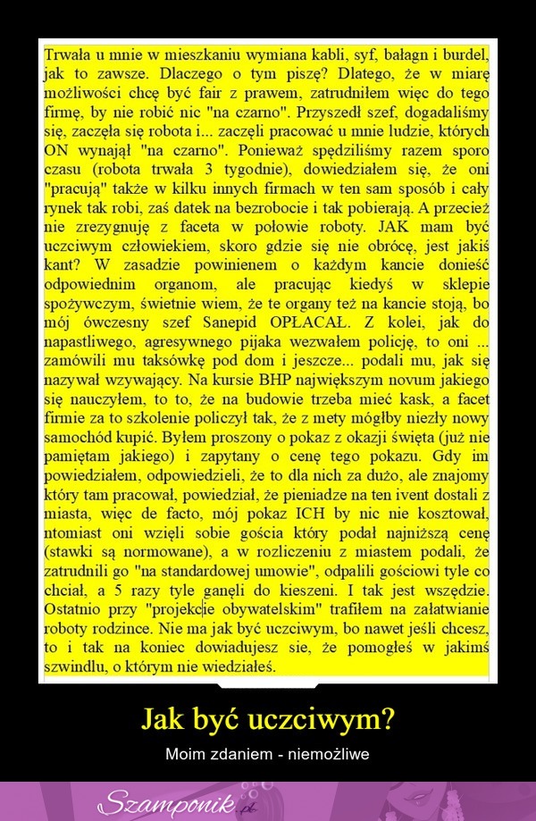 Chcesz być uczciwy? Niemożliwe! Tak już jest w dzisiejszych czasach