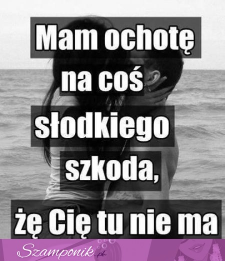 Mam ochotę na coś słodkiego