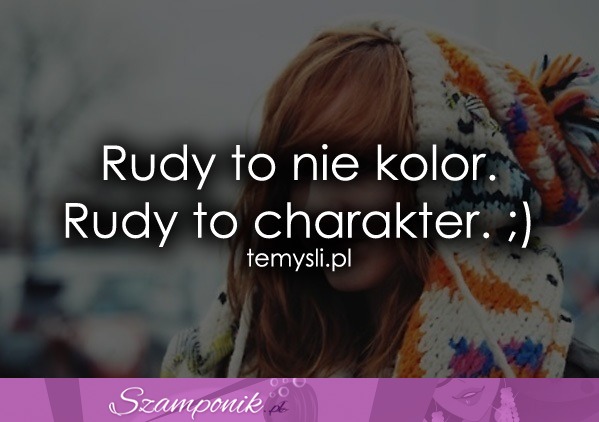 Rudy to nie kolor